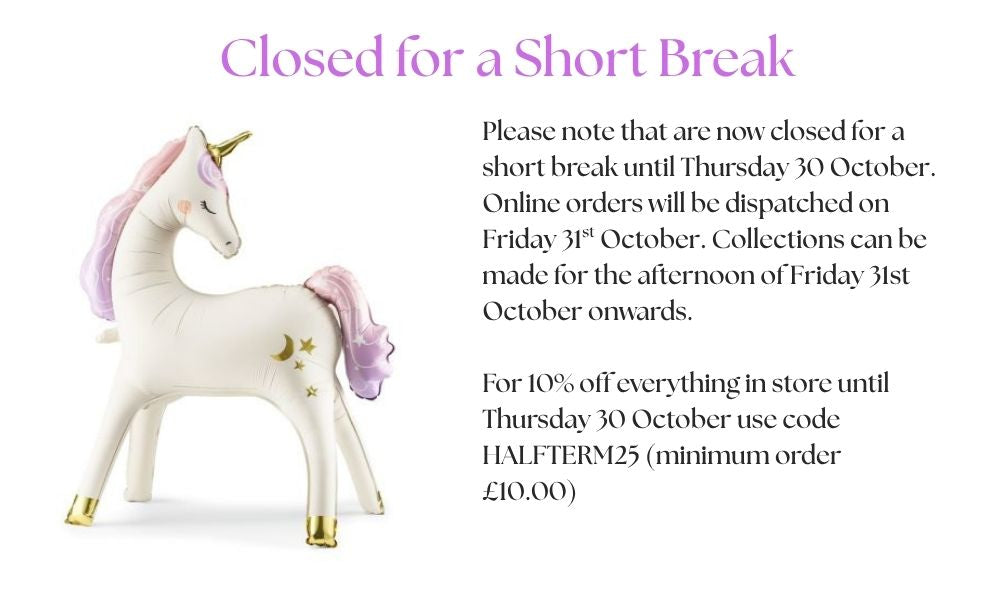 Closed for a Short Break I My Dream Party Shop UK