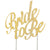 Gold Bride To Be Cake Topper I Cake Decorations I My Dream Party Shop I UK