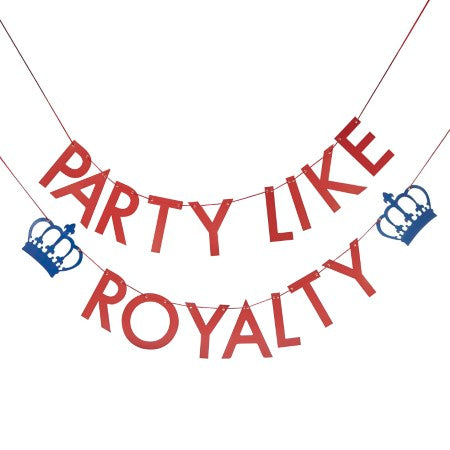 Party Like Royalty Banner I Queens Jubilee Party Decorations I My Dream Party Shop
